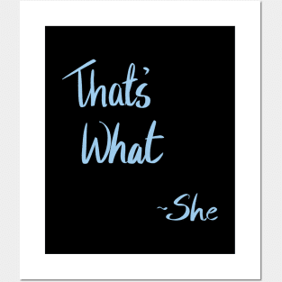 Thats what she said Posters and Art